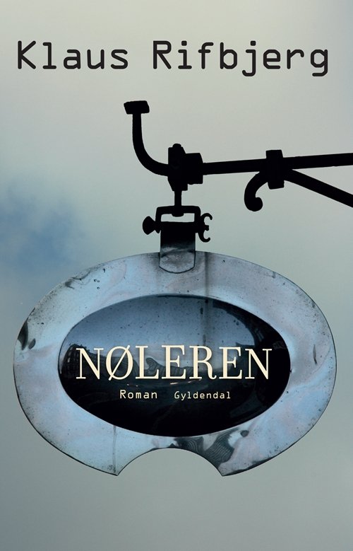 Cover for Klaus Rifbjerg · Nøleren (Sewn Spine Book) [1º edição] (2012)