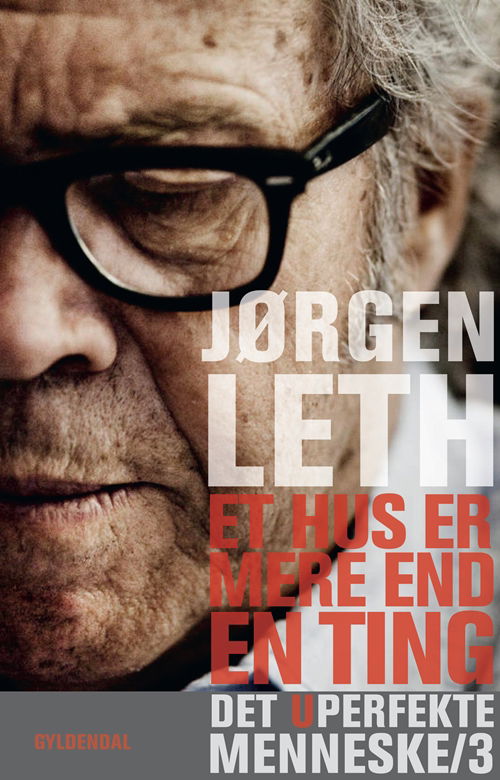 Cover for Jørgen Leth · Et hus er mere end en ting (Sewn Spine Book) [1e uitgave] (2012)