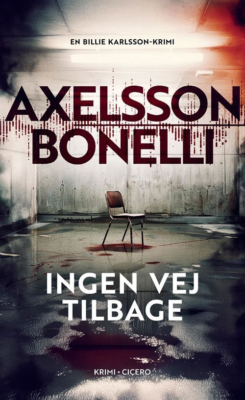 Cover for Åsa Bonelli; Ida Axelsson · En Billie Karlsson-krimi: Ingen vej tilbage (Sewn Spine Book) [1st edition] (2025)