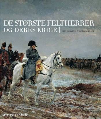 Cover for Jeremy Black · De største feltherrer og deres krige (Bound Book) [1.º edición] (2008)