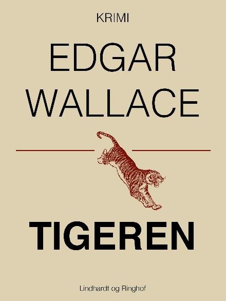 Cover for Edgar Wallace · Tigeren (Sewn Spine Book) [2. Painos] (2018)