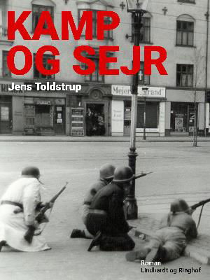 Cover for Jens Toldstrup · Kamp og sejr (Sewn Spine Book) [1. wydanie] (2024)