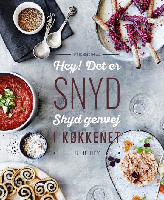 Hey! Det er snyd – Skyd genvej i køkkenet - Julie Hey - Kirjat - Gyldendal - 9788717046153 - torstai 29. syyskuuta 2016