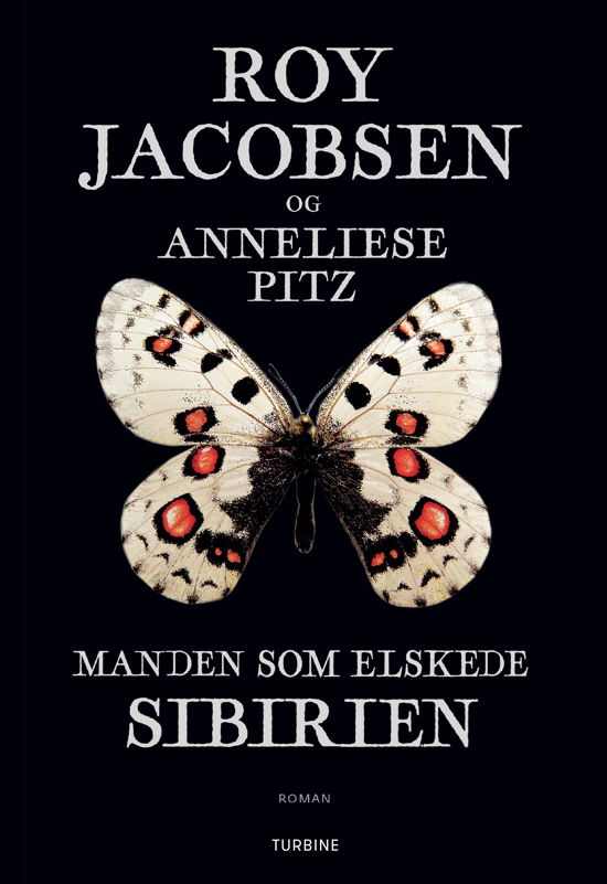 Cover for Roy Jacobsen og Anneliese Pitz · Manden som elskede Sibirien (Hardcover bog) [1. udgave] (2020)
