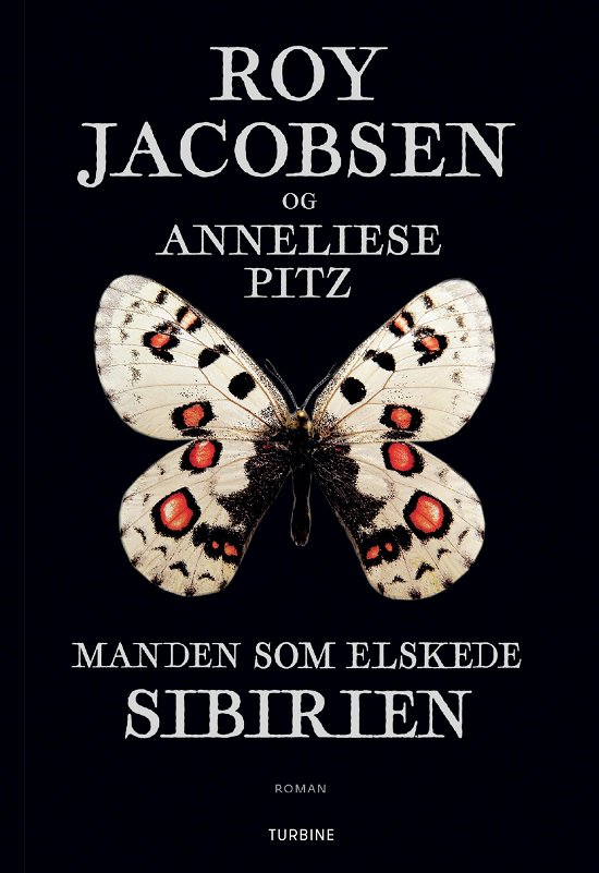 Cover for Roy Jacobsen og Anneliese Pitz · Manden som elskede Sibirien (Gebundenes Buch) [1. Ausgabe] (2020)