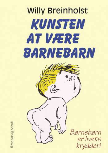 Cover for Willy Breinholst · Kunsten at være barnebarn (Paperback Book) [1st edition] (2006)