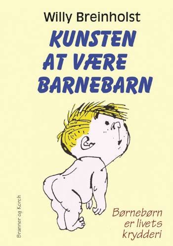 Cover for Willy Breinholst · Kunsten at være barnebarn (Pocketbok) [1. utgave] (2006)
