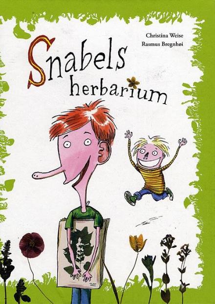 Snabels herbarium - Christina Weise - Books - Carlsen - 9788762608153 - July 20, 2008