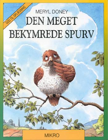 Cover for Meryl Doney · Den meget bekymrede spurv (Sewn Spine Book) [1. wydanie] (1997)