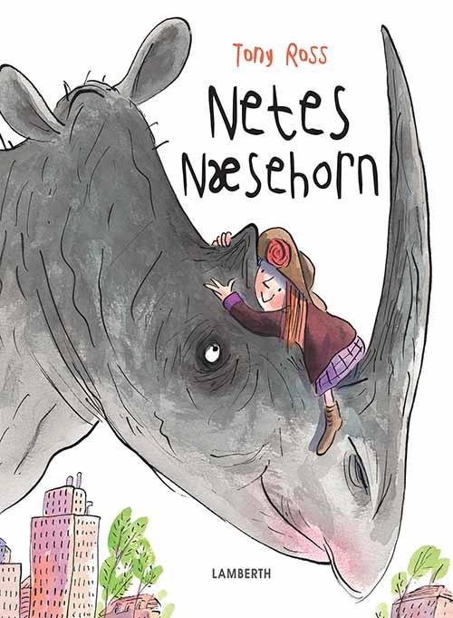 Cover for Tony Ross · Netes næsehorn (Bound Book) [1. wydanie] [Indbundet] (2014)