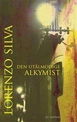 Cover for Lorenzo Silva · Den utålmodige alkymist (Sewn Spine Book) [1st edition] (2010)