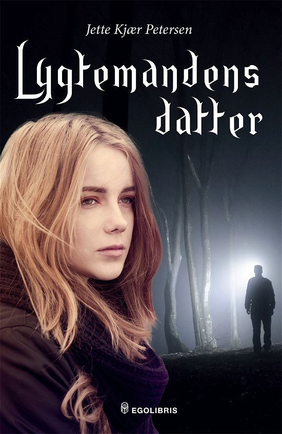 Lygtemandens datter - Jette Kjær Petersen - Libros - EgoLibris - 9788793091153 - 7 de noviembre de 2014
