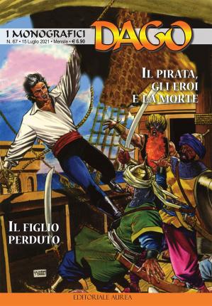 Cover for Dago · I Monografici #67 - Il Pirata, Gli Eroi E La Morte / Il Figlio Perduto (Book)