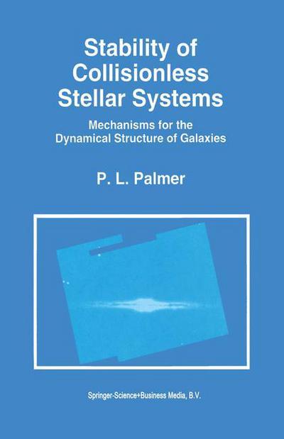 Cover for P.l. Palmer · Stability of Collisionless Stellar Systems - Astrophysics and Space Science Library (Pocketbok) [Softcover Reprint of the Original 1st Ed. 1994 edition] (2010)