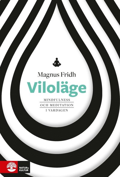 Cover for Magnus Fridh · Viloläge : mindfulness och meditation i vardagen (ePUB) (2017)