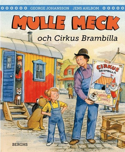 Cover for George Johansson · Mulle Meck: Mulle Meck och Cirkus Brambilla (Innbunden bok) (2021)