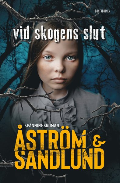 Cover for Anette Sandlund Sara Åström · Vid skogens slut (Hardcover Book) (2020)