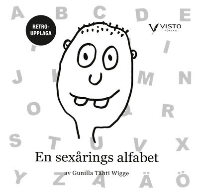 Cover for Gunilla Tähti Wigge · En sexårings alfabet - retroupplaga (Spiral Book) (2022)