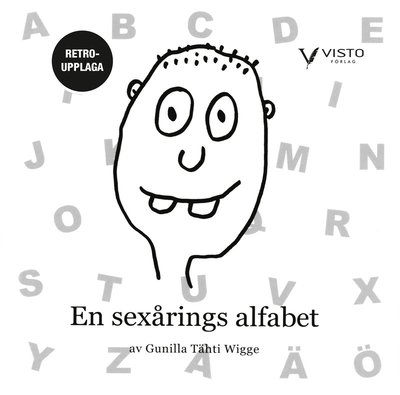 Cover for Gunilla Tähti Wigge · En sexårings alfabet - retroupplaga (Spiralbog) (2022)