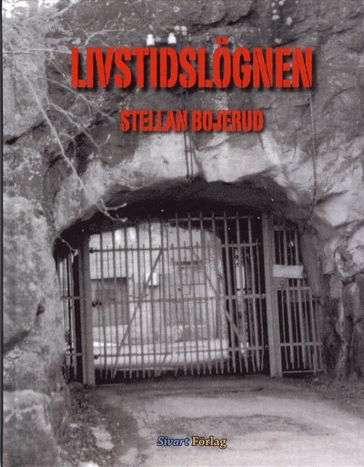 Cover for Stellan Bojerud · Livstidslögnen (Bound Book) (2008)
