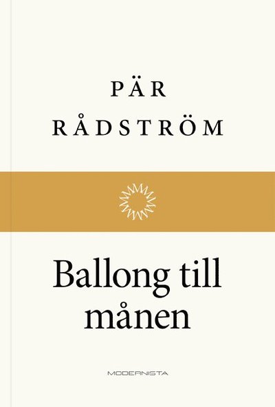 Ballong till månen - Pär Rådström - Bøger - Modernista - 9789186021153 - 29. november 2010