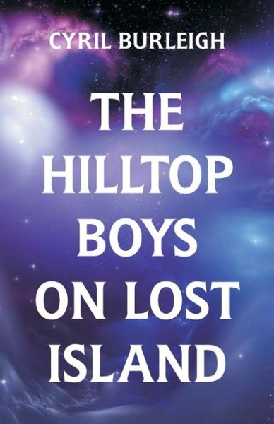 Cover for Cyril Burleigh · The Hilltop Boys on Lost Island (Paperback Book) (2018)