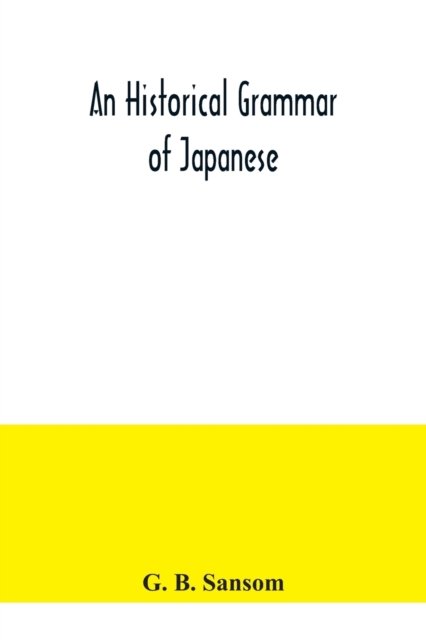 Cover for G B Sansom · An historical grammar of Japanese (Pocketbok) (2020)