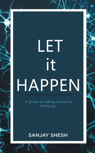 Cover for Sanjay Shesh · Let it Happen (Paperback Book) (2021)