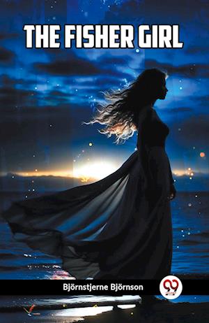 Cover for Bjornstjerne Bjornson · The Fisher Girl (Paperback Book) (2024)