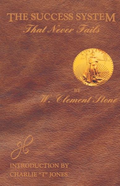 The Success System That Never Fails - William Clement Stone - Books - Embassy Books - 9789380227153 - 2018