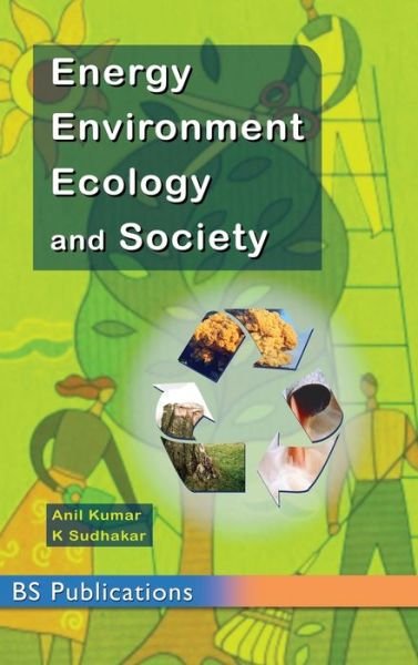 Cover for Anil Kumar · Energy, Environment, Ecology and Society (Hardcover Book) [St edition] (2018)