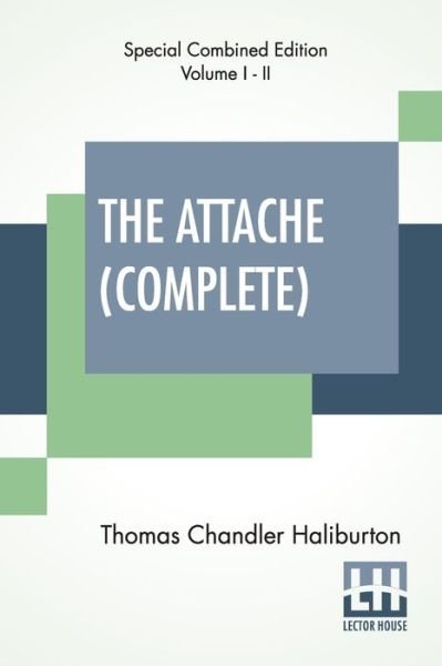 Cover for Thomas Chandler Haliburton · The Attache (Complete) (Paperback Book) (2020)