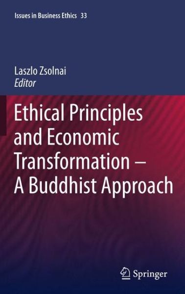 Cover for Laszlo Zsolnai · Ethical Principles and Economic Transformation - A Buddhist Approach - Issues in Business Ethics (Paperback Book) [2011 edition] (2013)