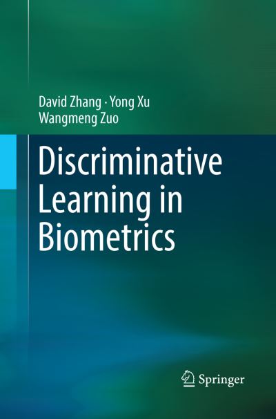 Discriminative Learning in Biometrics - David Zhang - Books - Springer Verlag, Singapore - 9789811095153 - June 16, 2018