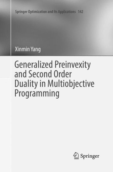 Cover for Yang · Generalized Preinvexity and Second Order Duality in Multiobjective Programming (Book) [Softcover reprint of the original 1st ed. 2018 edition] (2019)