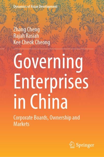 Cover for Zhang Cheng · Governing Enterprises in China: Corporate Boards, Ownership and Markets - Dynamics of Asian Development (Gebundenes Buch) [1st ed. 2021 edition] (2021)