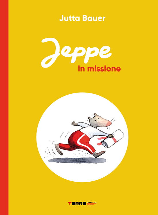 Jeppe In Missione. Ediz. A Colori - Jutta Bauer - Books -  - 9791259960153 - 