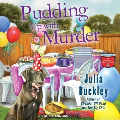 Pudding Up with Murder - Julia Buckley - Muzyka - Tantor Audio - 9798200156153 - 27 kwietnia 2021