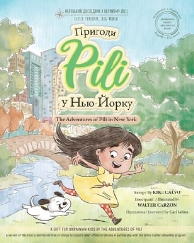 Cover for Kike Calvo · The Adventures of Pili in New York. Bilingual Books for Children ( English - Ukrainian ) &amp;#1044; &amp;#1042; &amp;#1054; &amp;#1052; &amp;#1054; &amp;#1042; &amp;#1053; &amp;#1040; &amp;#1050; &amp;#1053; &amp;#1048; &amp;#1043; &amp;#1040; (Paperback Book) (2022)