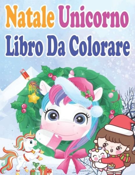 Cover for Kr Libro Da Colorare · Natale Unicorno Libro Da Colorare (Paperback Book) (2020)