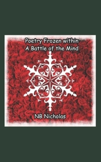 Cover for Nb Nicholas · Poetry Frozen within a Battle of the Mind (Taschenbuch) (2020)