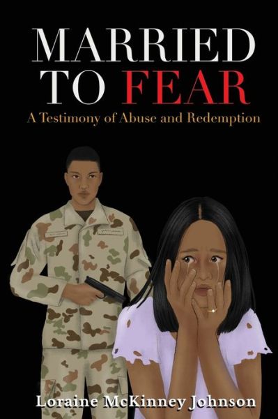 Cover for Loraine McKinney Johnson · Married to Fear (Paperback Book) (2021)