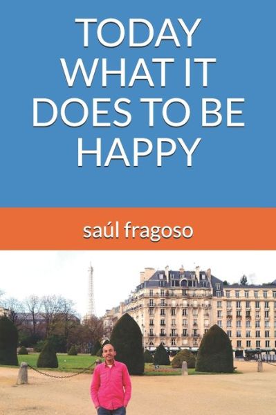 Cover for Saul Fragoso · Today What It Does to Be Happy (Paperback Book) (2020)