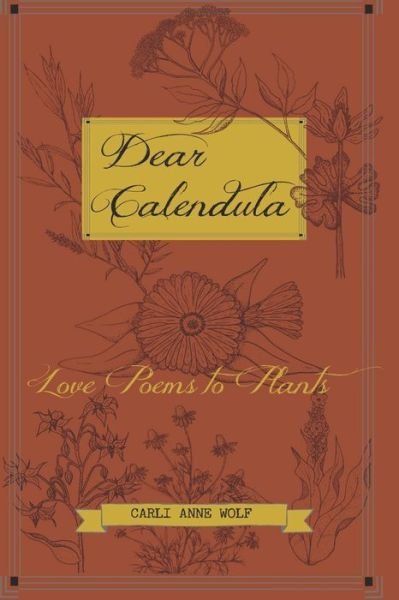 Cover for Carli Anne Wolf · Dear Calendula (Paperback Book) (2020)