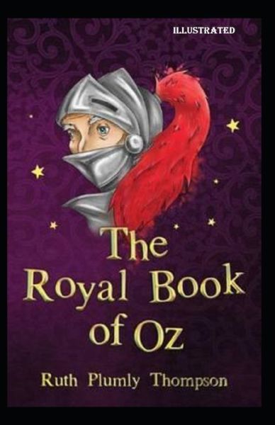 Cover for Ruth Plumly Thompson · The Royal Book of Oz Illustrated (Paperback Book) (2020)