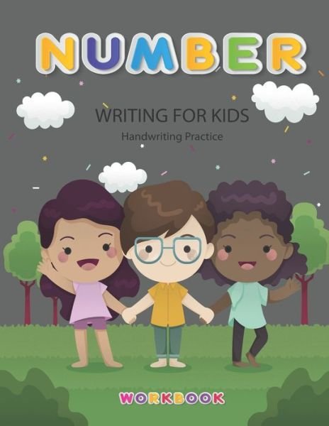 Number Writing for kids - Thanasorn Tongmakkul - Libros - Independently Published - 9798674968153 - 13 de agosto de 2020