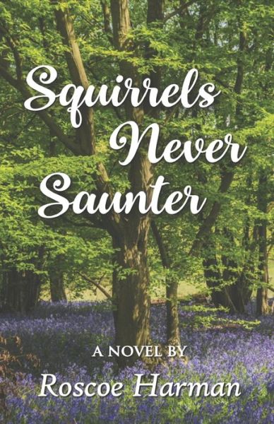 Cover for Roscoe Harman · Squirrels Never Saunter (Paperback Book) (2020)