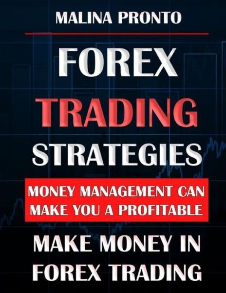 Cover for Malina Pronto · Forex Trading Strategies (Pocketbok) (2020)