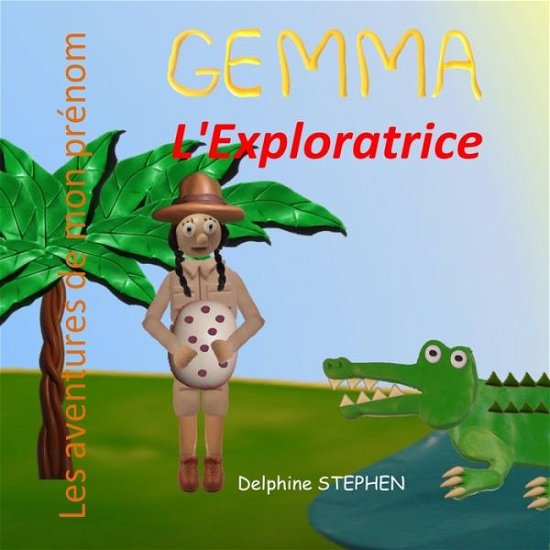 Cover for Delphine Stephen · Gemma l'Exploratrice (Paperback Bog) (2020)