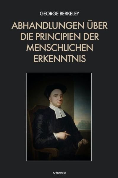 Cover for George Berkeley · Abhandlungen uber die Principien der menschlichen Erkenntnis (Paperback Book) (2020)